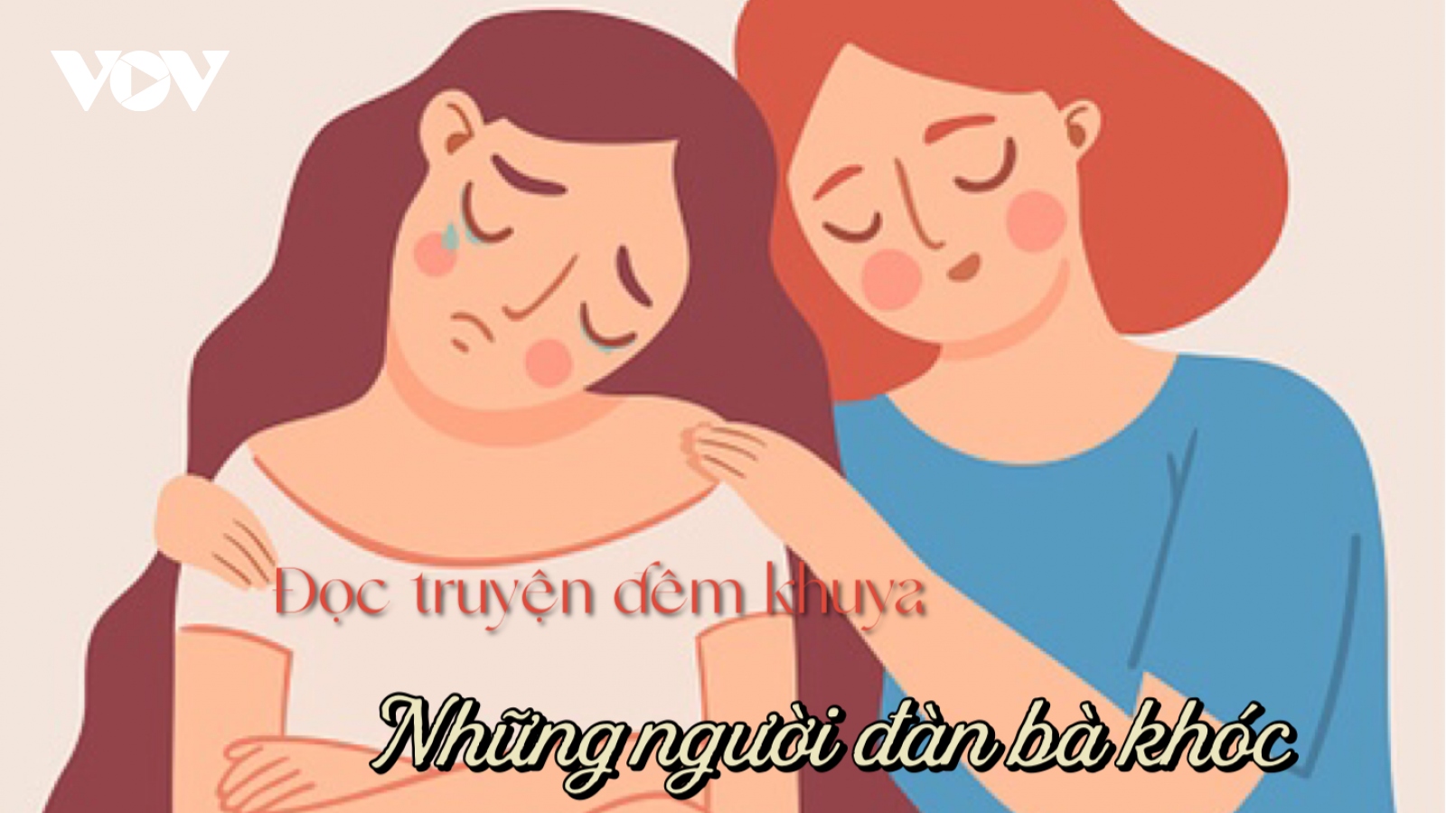 Truyện ngắn "Những người đàn bà khóc" - Hạnh phúc và khổ đau